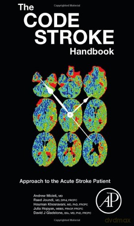 The Code Stroke Handbook: Approach to the Acute Stroke Patient - Andrew Micieli [KSIĄŻKA]