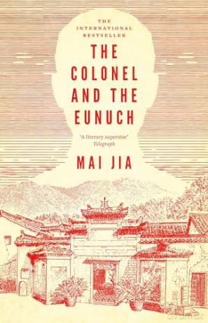 The Colonel and the Eunuch - Mai Jia [KSIĄŻKA]