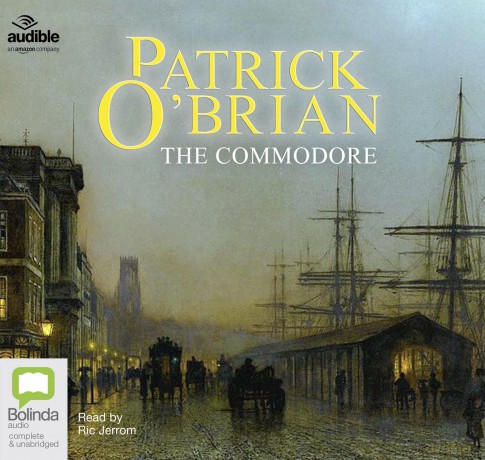 The Commodore: 17 (Aubrey-Maturin) - Patrick O'Brian [KSIĄŻKA]