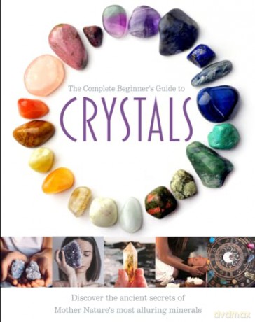 The Complete Beginner's Guide To Crystals - Sona Books [KSIĄŻKA]