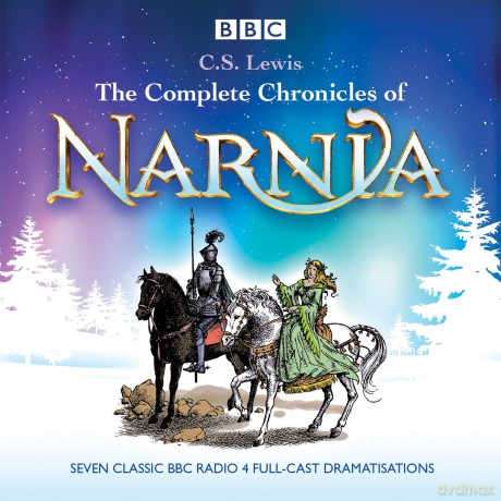 The Complete Chronicles of Narnia: The Classic BBC Radio 4 Full-Cast Dramatisations - C.S. Lewis [KSIĄŻKA]
