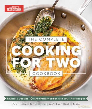 The Complete Cooking for Two Cookbook, 10th Anniversary Edition: 650 Recipes for Everything You'll Ever Want to Make: 700+ Recipes for Everything You'll Ever Want to Make - America's Test Kitchen [KSIĄŻKA]
