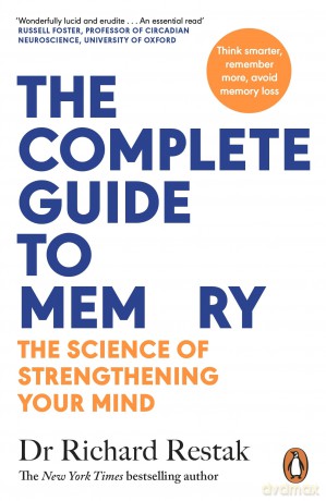 The Complete Guide to Memory: The Science of Strengthening Your Mind - Richard Restak [KSIĄŻKA]