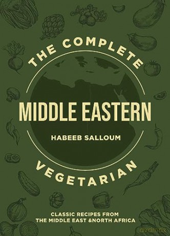 The Complete Middle Eastern Vegetarian: Classic Recipes from the Middle East and North Africa - Habeeb Salloum [KSIĄŻKA]