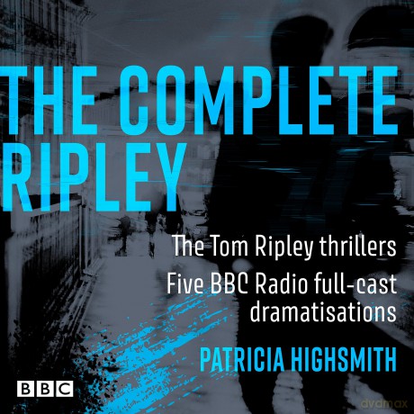 The Complete Ripley: The Tom Ripley thrillers: Five BBC Radio full-cast dramatisations - Patricia Highsmith [KSIĄŻKA]