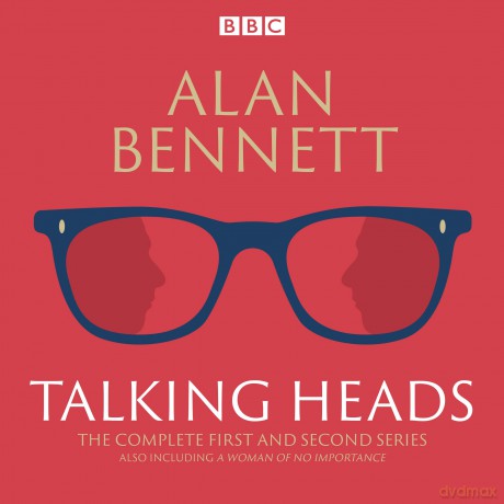 The Complete Talking Heads: The classic BBC Radio 4 monologues plus A Woman of No Importance - Alan Bennett [KSIĄŻKA]