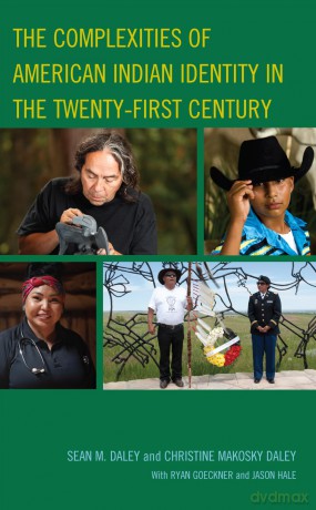 The Complexities of American Indian Identity in the Twenty-First Century - Daley [KSIĄŻKA]
