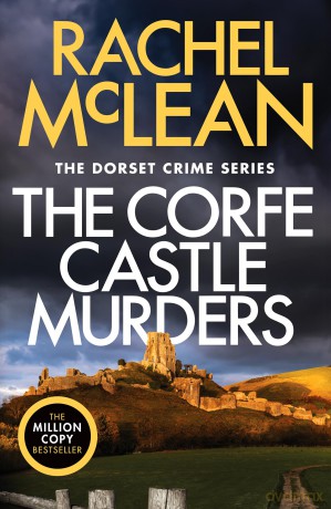 The Corfe Castle Murders (Dorset Crime series, 1) - Rachel McLean [KSIĄŻKA]
