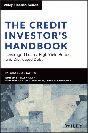The Credit Investor's Handbook: Leveraged Loans, High Yield Bonds, and Distressed Debt (Wiley Finance) - Michael Gatto [KSIĄŻKA]
