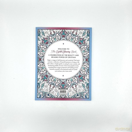 The Crystal Colouring Book: A Healing Journey of Colour and Creativity [KSIĄŻKA]