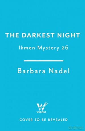 The Darkest Night (Ikmen Mystery 26) - Barbara Nadel [KSIĄŻKA]