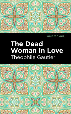 The Dead Woman in Love (Mint Editions (Fantasy and Fairytale)) - Théophile Gautier [KSIĄŻKA]