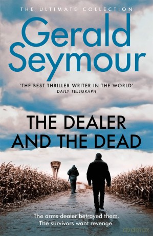 The Dealer and the Dead - Gerald Seymour [KSIĄŻKA]