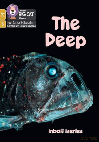 The Deep: Phase 5 Set 4 (Big Cat Phonics for Little Wandle Letters and Sounds Revised - Age 7+) - Inbali Iserles [KSIĄŻKA]