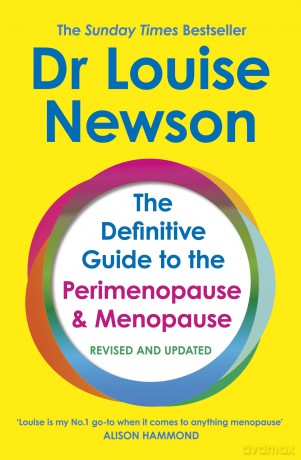 The Definitive Guide to the Perimenopause and Menopause - The Sunday Times bestseller 2024: Revised and Updated - Dr Louise Newson [KSIĄŻKA]