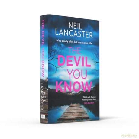 The Devil You Know: A new utterly gripping Scottish police procedural for crime fiction and thriller fans for 2024!: Book 5 (DS Max Craigie Scottish Crime Thrillers) - Neil Lancaster [KSIĄŻKA]