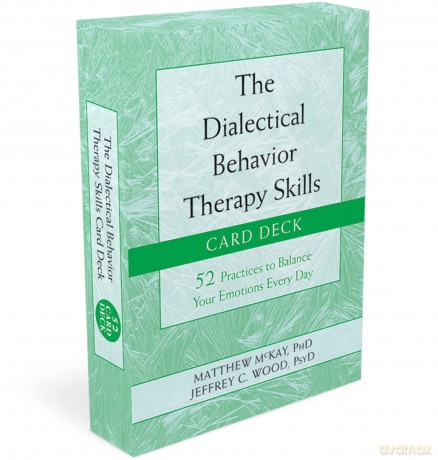 The Dialectical Behavior Therapy Skills Card Deck: 52 Practices to Balance Your Emotions Every Day - Matthew McKay [KSIĄŻKA]