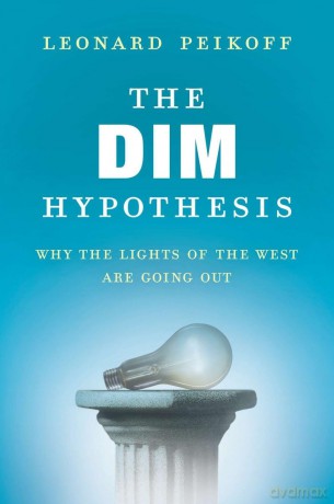 The DIM Hypothesis: Why the Lights of the West Are Going Out - Clive King [KSIĄŻKA]