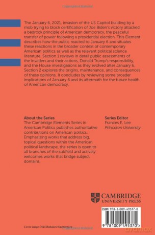 The Dimensions and Implications of the Public's Reactions to the January 6, 2021, Invasion of the U.S. Capitol (Elements in American Politics) - Gary C. Jacobson [KSIĄŻKA]