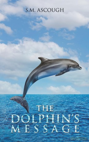 The Dolphin's Message - S.M. Ascough [KSIĄŻKA]