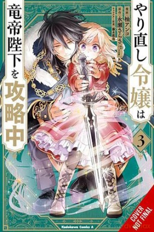 The Do-Over Damsel Conquers the Dragon Emperor, Vol. 3: Volume 3 - Sarasa Nagase [KOMIKS]