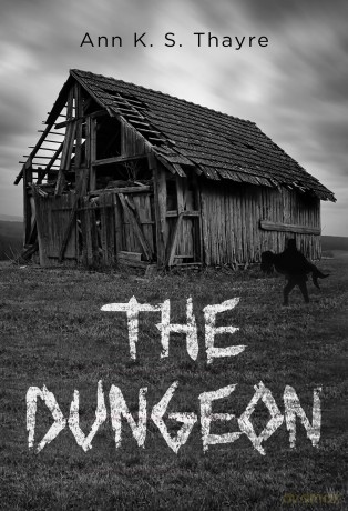 The Dungeon - Ann K. S. Thayre [KSIĄŻKA]