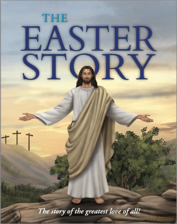The Easter Story: The story of the greatest love of all! - Janice Emmerson-Hicks [KSIĄŻKA]