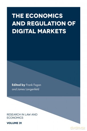 The Economics and Regulation of Digital Markets: 31 (Research in Law and Economics, 31) - Frank Fagan [KSIĄŻKA]