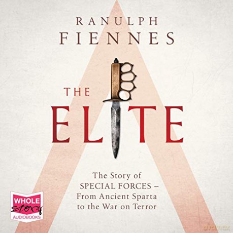 The Elite: The Story of Special Forces - From Ancient Sparta to the Gulf War - Ranulph Fiennes [KSIĄŻKA]