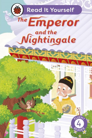 The Emperor and the Nightingale: Read It Yourself - Level 4 Fluent Reader - Ladybird [KSIĄŻKA]