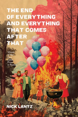 The End of Everything and Everything That Comes after That (Wisconsin Poetry Series) [KSIĄŻKA]