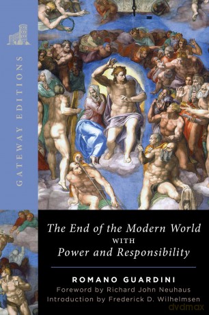 The End of the Modern World: With Power and Responsibility - Romano Guardini [KSIĄŻKA]
