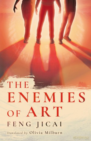 The Enemies of Art - Feng Jicai [KSIĄŻKA]