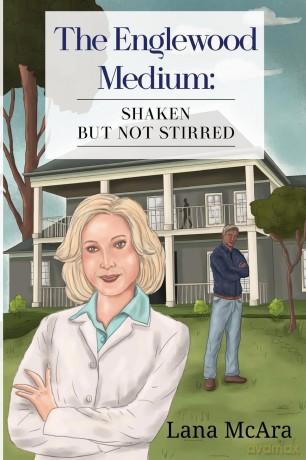 The Englewood Medium: Shaken But Not Stirred - Lana McAra [KSIĄŻKA]