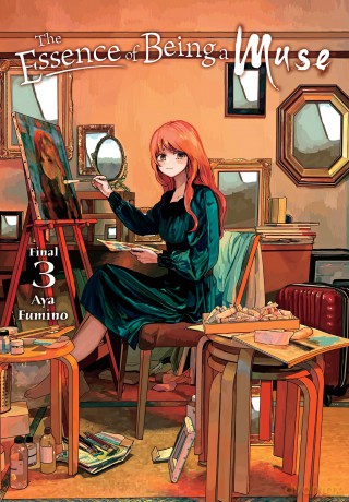 The Essence of Being a Muse, Vol. 3 (ESSENCE BEING A MUSE GN) - Aya Fumino [KOMIKS]
