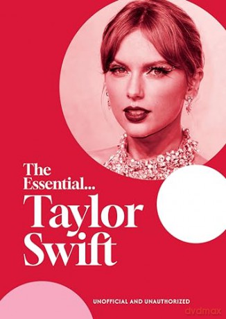 The Essential...Taylor Swift: her complete, beautifully illustrated story - Caroline Young [KSIĄŻKA]