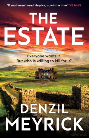 The Estate: Succession meets And Then There Were None, a gripping crime thriller from the bestselling author of the DCI Daley series - Denzil Meyrick [KSIĄŻKA]