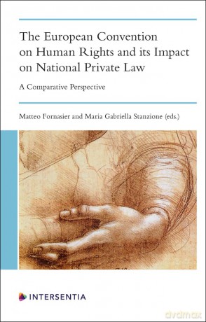 The European Convention on Human Rights and its Impact on National Private Law: A Comparative Perspective - Matteo Fornasier [KSIĄŻKA]