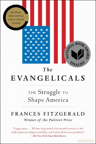 The Evangelicals: The Struggle to Shape America - Frances FitzGerald [KSIĄŻKA]