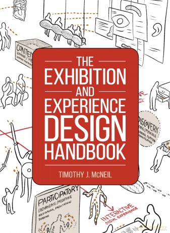 The Exhibition and Experience Design Handbook (American Alliance of Museums) - Timothy McNeil [KSIĄŻKA]