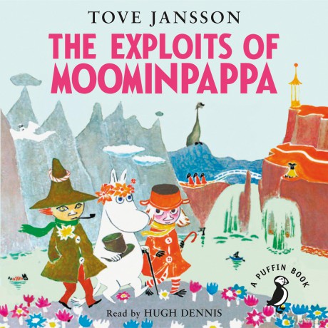 The Exploits of Moominpappa (Moomins Fiction) - Tove Jansson [KSIĄŻKA]