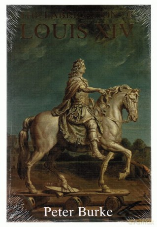 The Fabrication of Louis XIV (Paper) - Peter Burke [KSIĄŻKA]