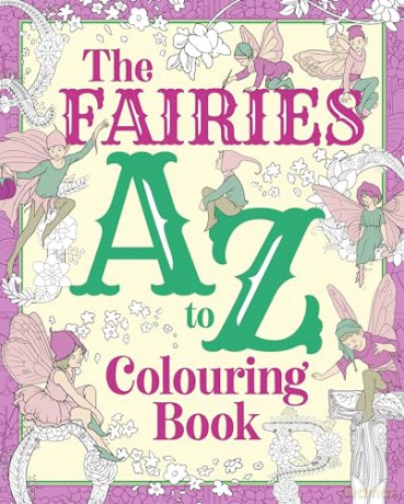 The Fairies A to Z Colouring Book (Arcturus Creative Colouring) - Tansy Willow [KSIĄŻKA]