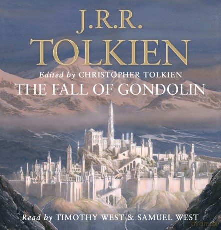 The Fall of Gondolin - J R R Tolkien [KSIĄŻKA]