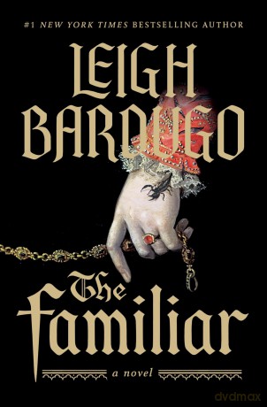 The Familiar: A Novel - Leigh Bardugo [KSIĄŻKA]