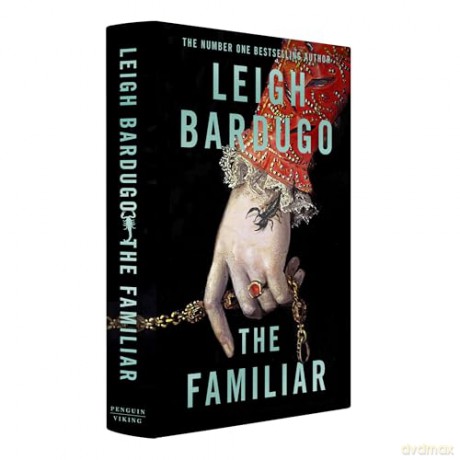 The Familiar: The richly imagined, spellbinding new Sunday Times bestselling novel from the author of Ninth House - Bardugo Leigh [KSIĄŻKA]