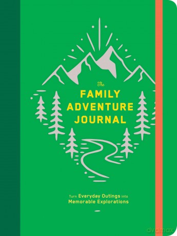 The Family Adventure Journal: Turn Everyday Outings into Memorable Explorations - Chronicle Books [KSIĄŻKA]