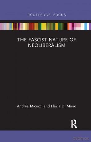 The Fascist Nature of Neoliberalism (Routledge Frontiers of Political Economy) - Gordon Korman [KSIĄŻKA]