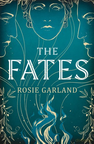 The Fates: A spellbindingly original mythical retelling for 2024 - Rosie Garland [KSIĄŻKA]