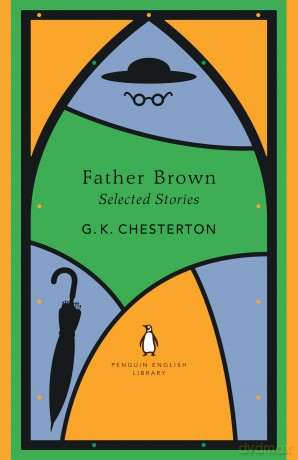 The Father Brown Selected Stories (The Penguin English Library) - G K Chesterton [KSIĄŻKA]